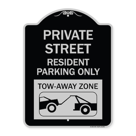 Signmission Private Street Private Street Resident Parking Tow Away Zone Aluminum Sign, 24" x 18", BS-1824-23240 A-DES-BS-1824-23240